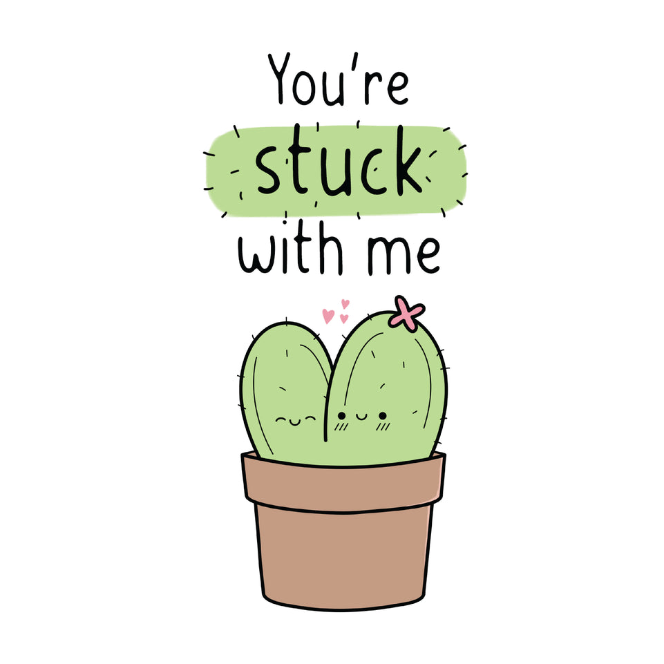 You_re stuck with me cactus greeting card